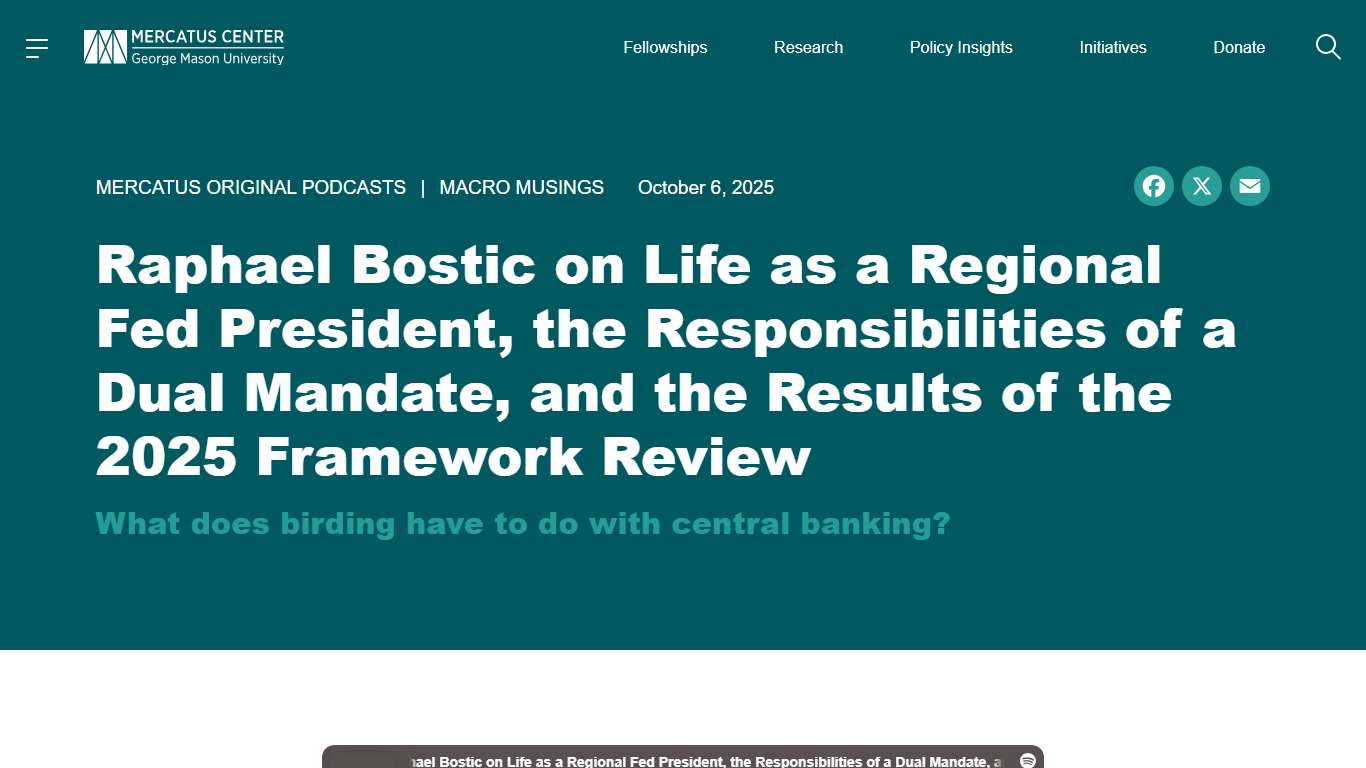 Raphael Bostic on Life as a Regional Fed President, the Responsibilities of a Dual Mandate, and the Results of the 2025 Framework Review Mercatus Center
